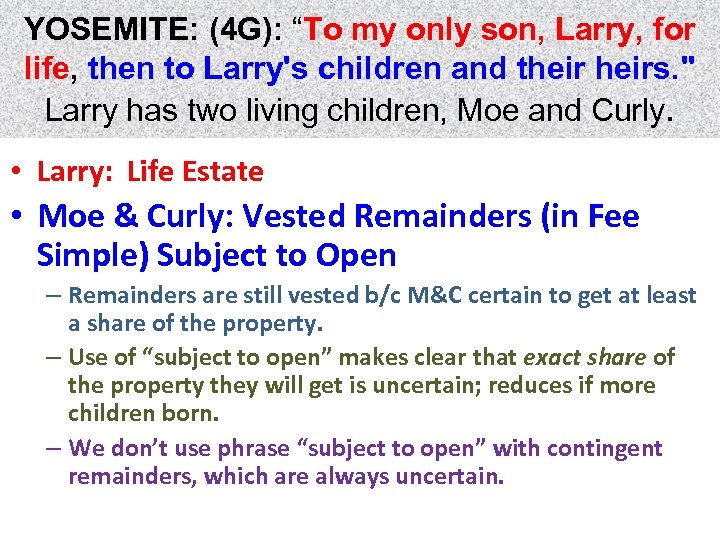 YOSEMITE: (4 G): “To my only son, Larry, for life, then to Larry's children