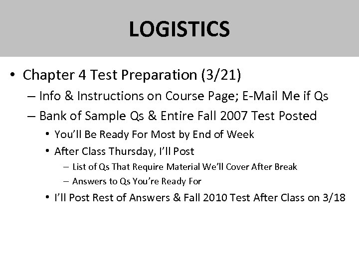 LOGISTICS • Chapter 4 Test Preparation (3/21) – Info & Instructions on Course Page;