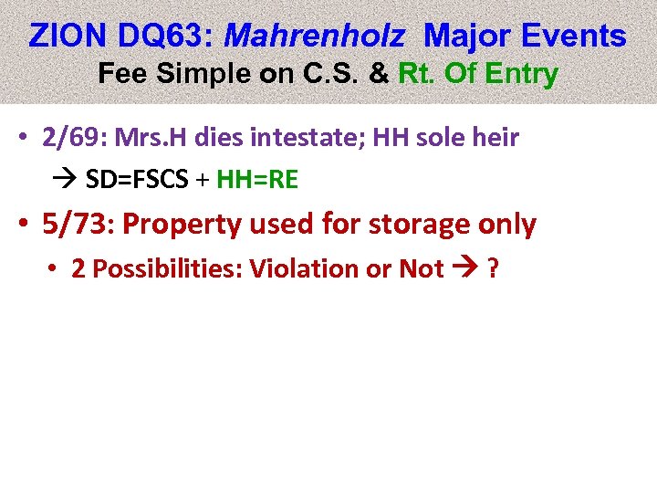 ZION DQ 63: Mahrenholz Major Events Fee Simple on C. S. & Rt. Of