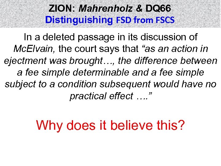 ZION: Mahrenholz & DQ 66 Distinguishing FSD from FSCS In a deleted passage in