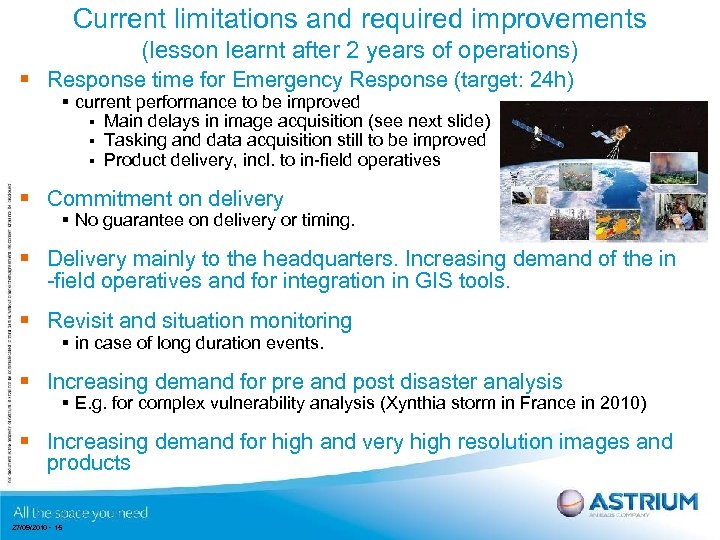 Current limitations and required improvements (lesson learnt after 2 years of operations) § Response