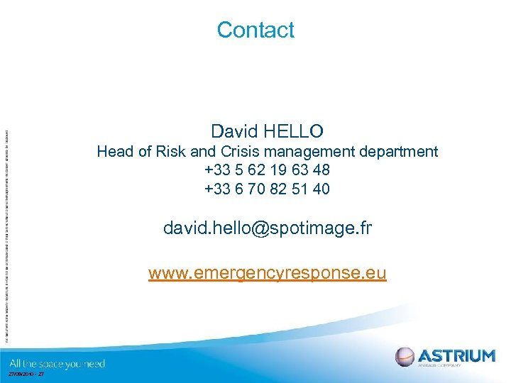 Contact David HELLO Head of Risk and Crisis management department +33 5 62 19