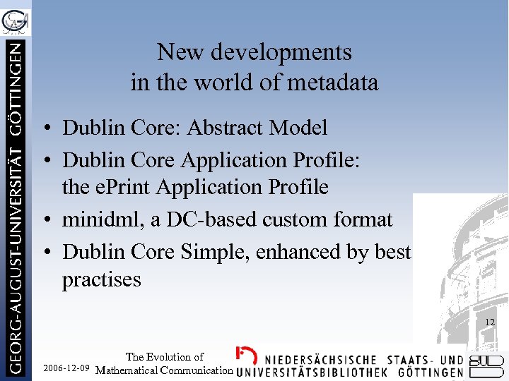 New developments in the world of metadata • Dublin Core: Abstract Model • Dublin