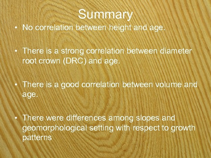 Summary • No correlation between height and age. • There is a strong correlation
