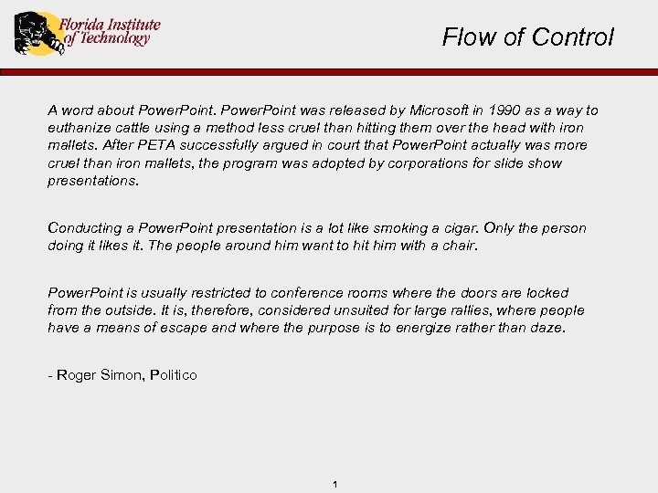 Flow of Control A word about Power. Point was released by Microsoft in 1990