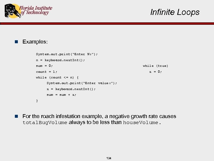 Infinite Loops n Examples: System. out. print(“Enter N: ”); n = keyboard. next. Int();