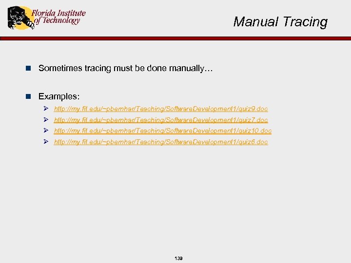 Manual Tracing n Sometimes tracing must be done manually… n Examples: Ø Ø http: