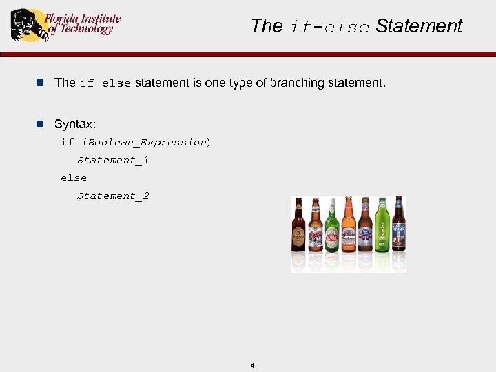 The if-else Statement n The if-else statement is one type of branching statement. n