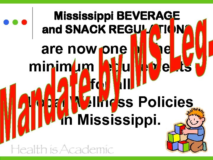 Mississippi BEVERAGE and SNACK REGULATIONS are now one of the minimum requirements for all