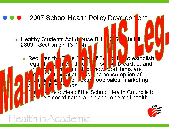2007 School Health Policy Development Healthy Students Act (House Bill 732/Senate Bill 2369 -