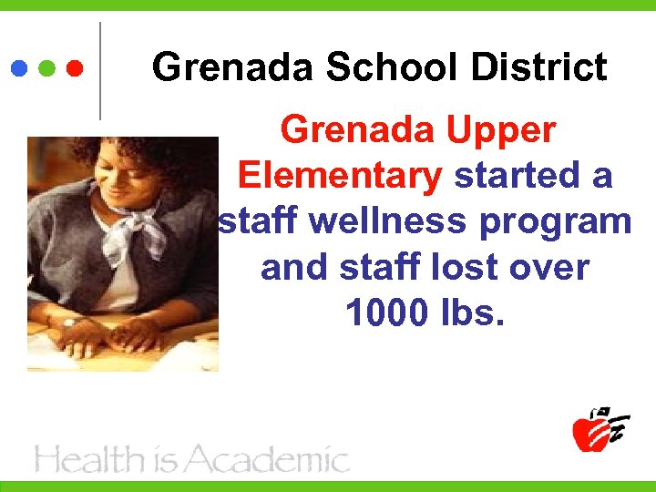 Grenada School District Grenada Upper Elementary started a staff wellness program and staff lost