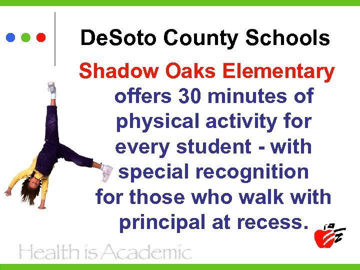 De. Soto County Schools Shadow Oaks Elementary offers 30 minutes of physical activity for