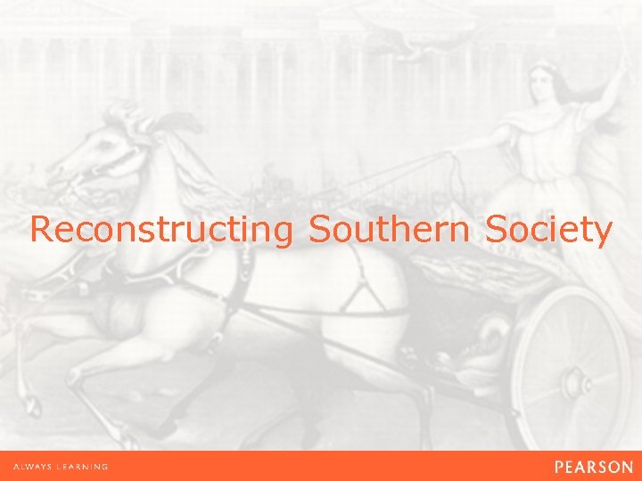 Reconstructing Southern Society 