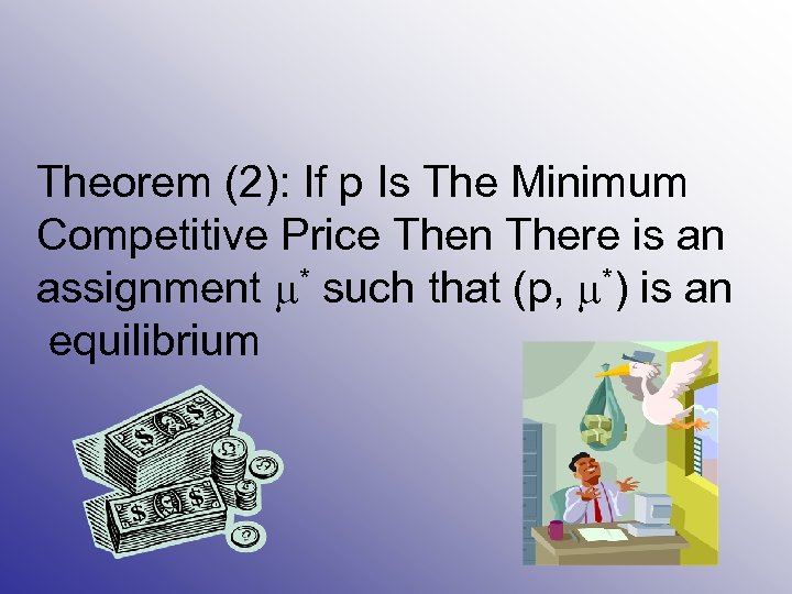 Theorem (2): If p Is The Minimum Competitive Price Then There is an assignment