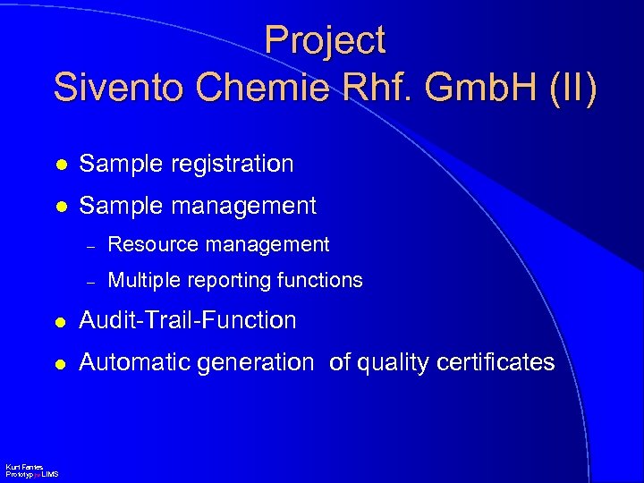 Project Sivento Chemie Rhf. Gmb. H (II) l Sample registration l Sample management –
