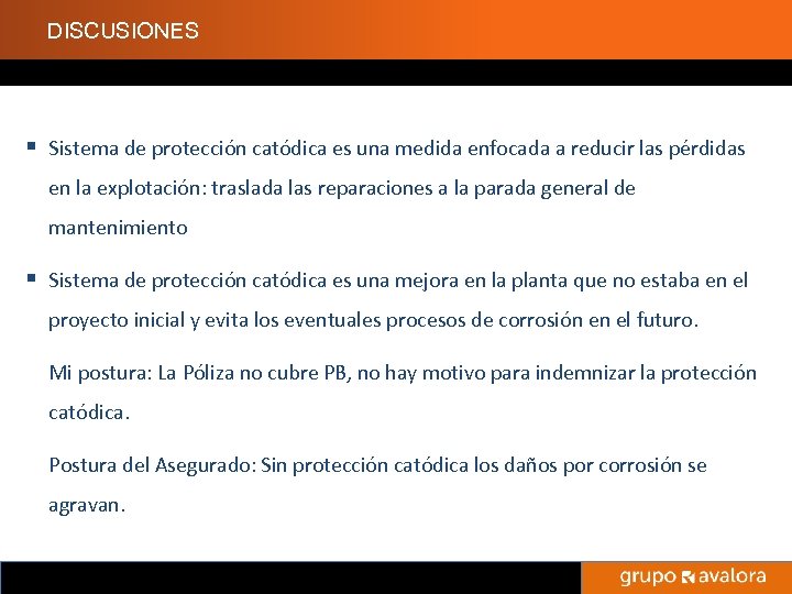DISCUSIONES § Sistema de protección catódica es una medida enfocada a reducir las pérdidas