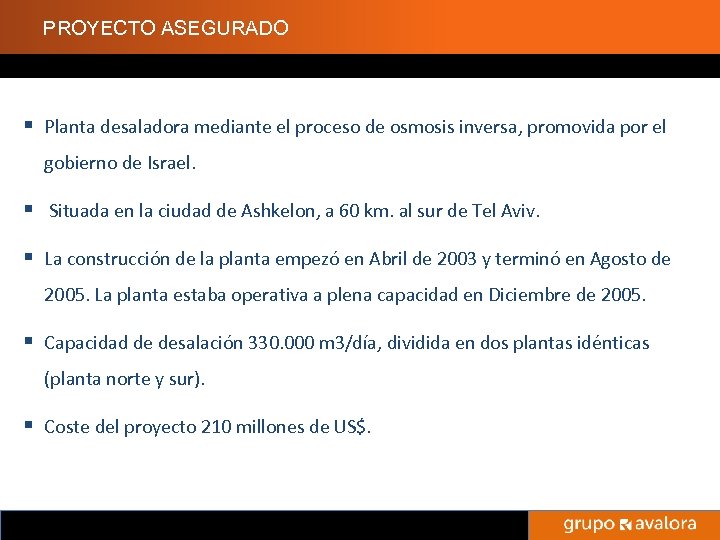 PROYECTO ASEGURADO § Planta desaladora mediante el proceso de osmosis inversa, promovida por el