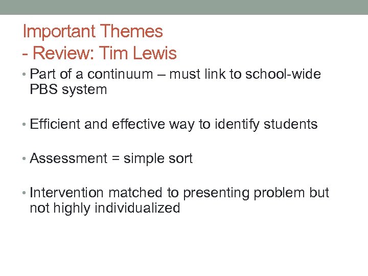 Important Themes - Review: Tim Lewis • Part of a continuum – must link