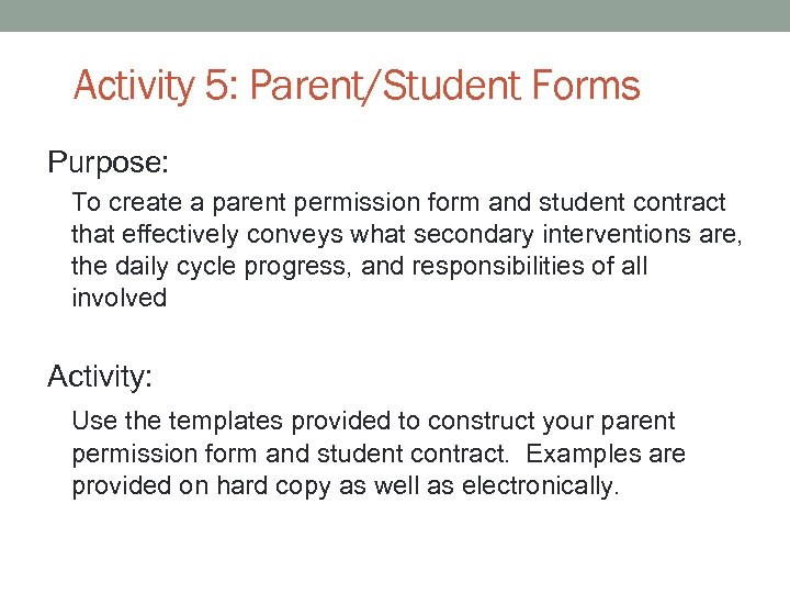 Activity 5: Parent/Student Forms Purpose: To create a parent permission form and student contract