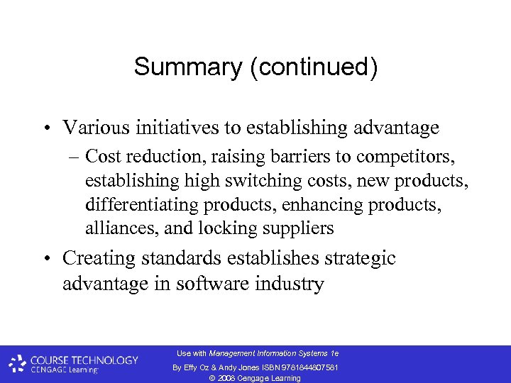 Summary (continued) • Various initiatives to establishing advantage – Cost reduction, raising barriers to