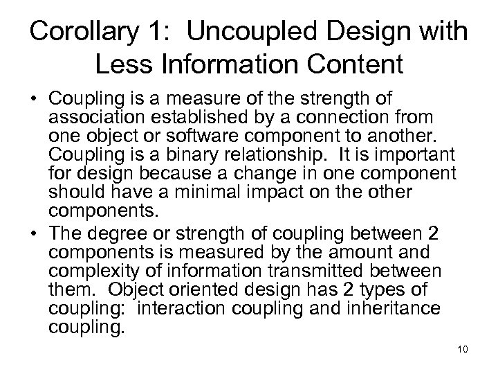 Corollary 1: Uncoupled Design with Less Information Content • Coupling is a measure of