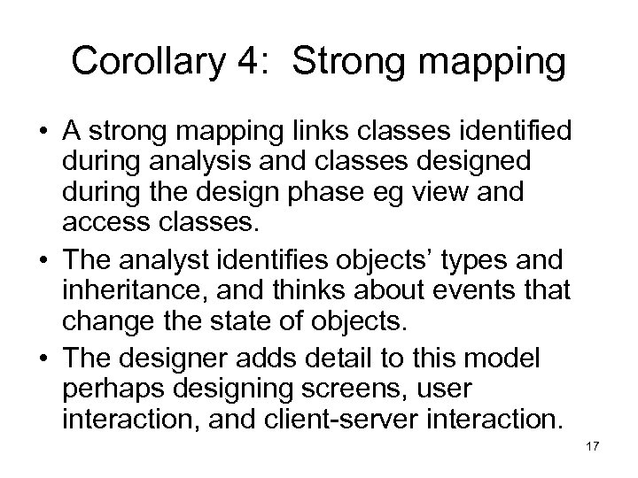 Corollary 4: Strong mapping • A strong mapping links classes identified during analysis and