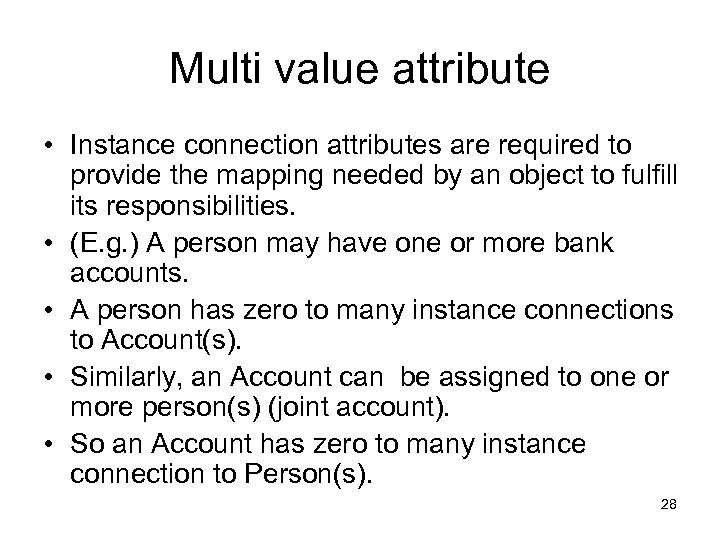 Multi value attribute • Instance connection attributes are required to provide the mapping needed