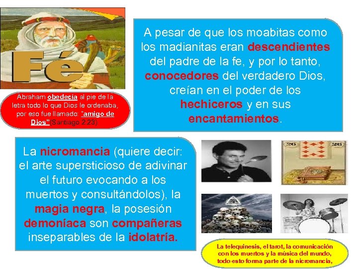 Abraham obedecía al pie de la letra todo lo que Dios le ordenaba, por