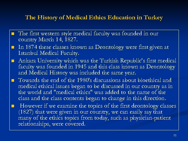 The History of Medical Ethics Education in Turkey n n n The first western