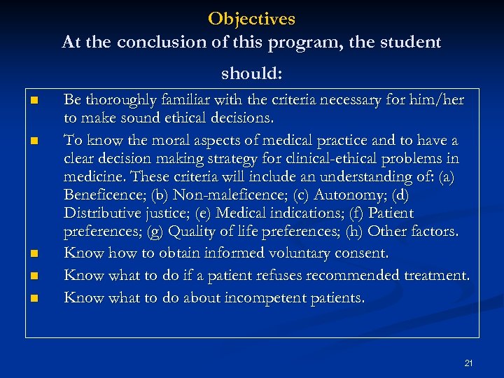 Objectives At the conclusion of this program, the student should: n n n Be