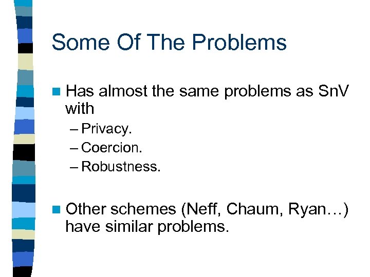 Some Of The Problems n Has with almost the same problems as Sn. V
