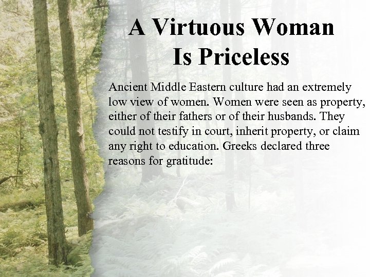 A Virtuous Woman Is Is Priceless Ancient Middle Eastern culture had an extremely low