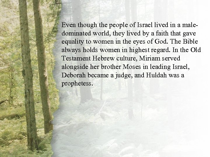 I. Even Virtuous Woman Isa male. A though the people of Israel lived in