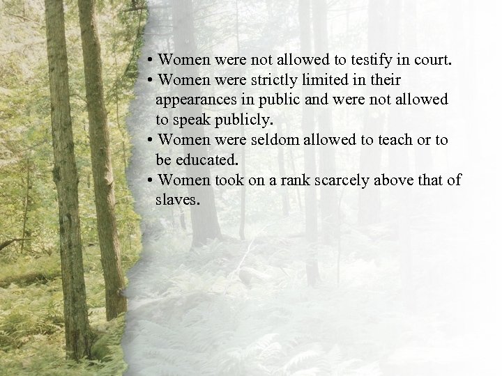 I. • A Virtuous Woman in court. Women were not allowed to testify Is