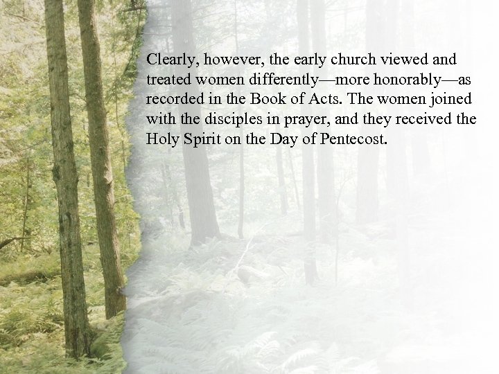 I. Clearly, however, the early church viewed and A Virtuous Woman Is treated women