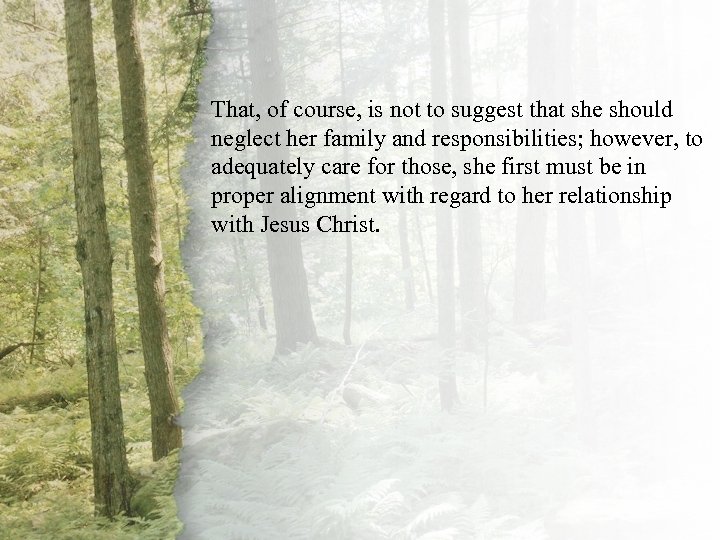 I. A Virtuous Woman Is That, of course, is not to suggest that she