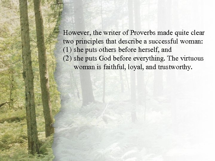 I. A Virtuous Woman Is However, the writer of Proverbs made quite clear Priceless