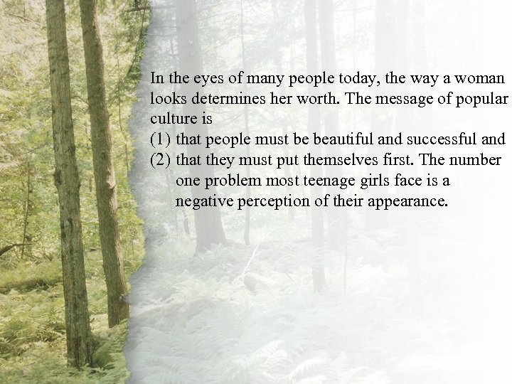 I. A Virtuous Woman Is In the eyes of many people today, the way