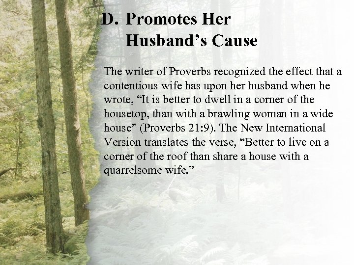 D. Promotes Her II. AHusband’s Cause Virtuous Woman Is Resourceful (A-D) the effect that