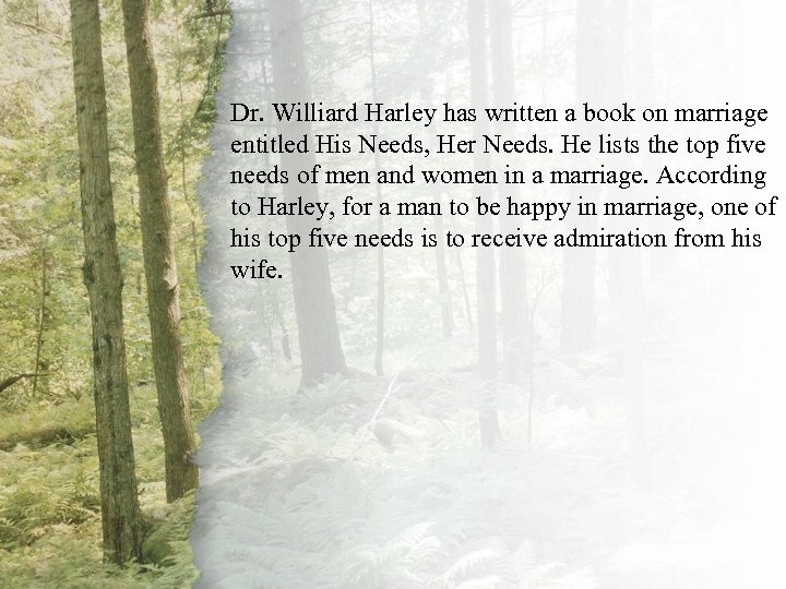 II. A Virtuous Woman Is Dr. Williard Harley has written a book on marriage