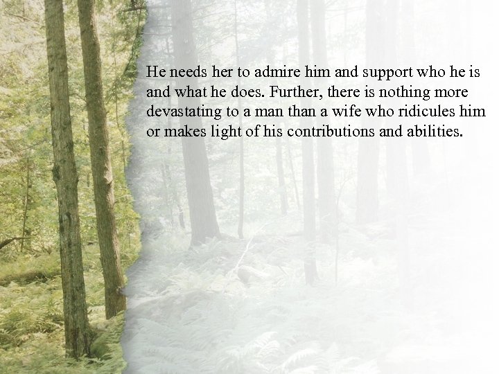 II. A Virtuous Woman Is He needs her to admire him and support who