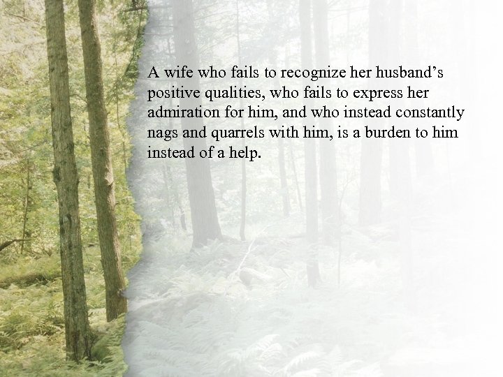 II. A Virtuous Woman Is A wife who fails to recognize her husband’s Resourceful