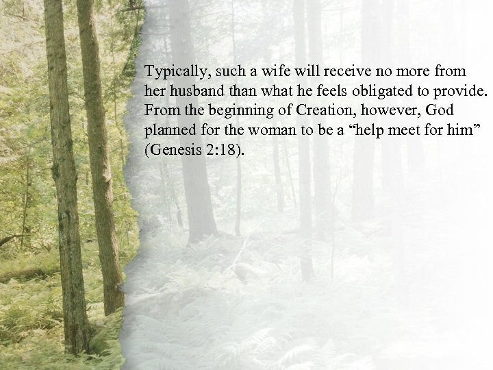 II. A Virtuous Woman Is Typically, such a wife will receive no more from