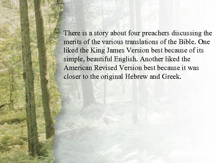 III. A Virtuous Woman Is There is a story about four preachers discussing the