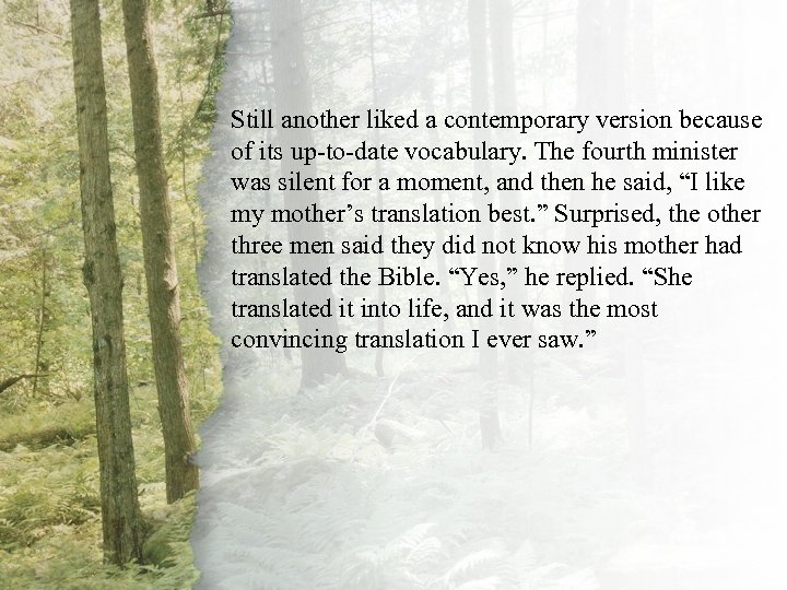 III. A Virtuous Woman Is Still another liked a contemporary version because Honorable (A-C)