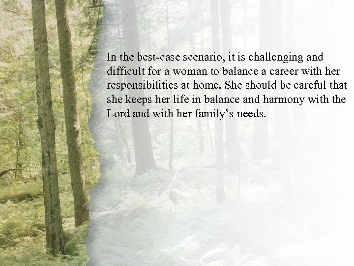 III. A Virtuous Woman Is In the best-case scenario, it is and Honorable (A-C)challengingwith