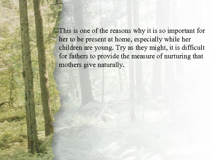 IV. A Virtuous Woman Is This is one of the reasons why it is