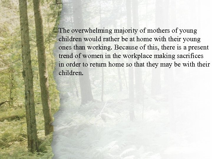 IV. A Virtuous Woman Is The overwhelming majority of mothers of young Rewarded be