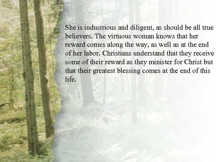 IV. She is Virtuous diligent, as should be all true A industrious and Woman