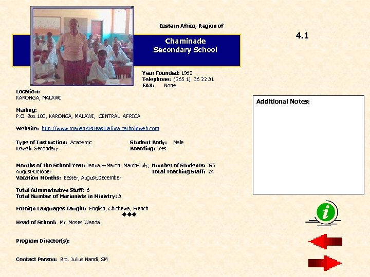 Eastern Africa, Region of Chaminade Secondary School Year Founded: 1962 Telephone: (265 1) 36